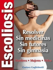 Escoliosis - Solución definitiva