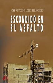 Escondido en el asfalto