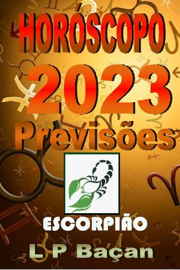 Escorpião - Previsões 2023 - L P Baçan