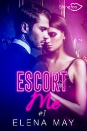 Escort Me Tome 1