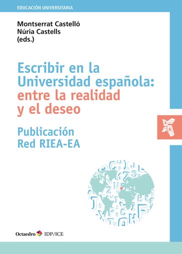 Escribir en la Universidad española: entre la realidad y el deseo - Montserrat Castelló - Núria Castells