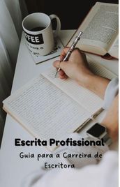 Escrita Profissional - Guia para a carreira de escritora