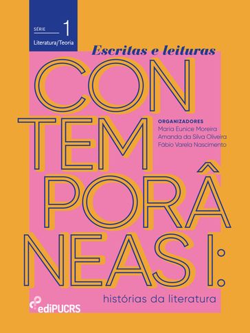 Escritas e leituras contemporâneas I: histórias da literatura - Amanda da Silva Oliveira - Fábio Varela Nascimento - Maria Eunice Moreira