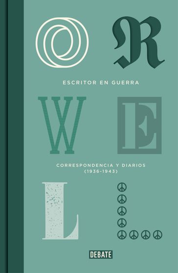 Escritor en guerra (edición definitiva avalada por The Orwell Estate) - Orwell George