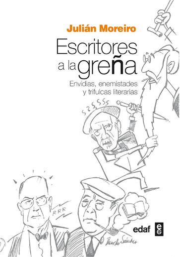 Escritores a la greña - Julián Moreiro Prieto