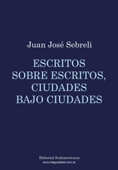 Escritos sobre escritos, ciudades bajo ciudades