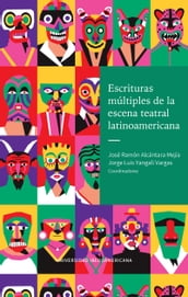 Escrituras múltiples de la escena teatral latinoamericana
