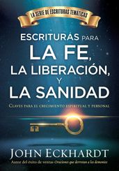 Escrituras para la fe, la liberación y la sanidad / Scriptures for Faith, Deliverance and Healing