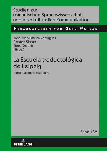 La Escuela traductológica de Leipzig - Gerd Wotjak - José Juan Batista - Carsten Sinner