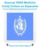 Esencaj 18000 Medicina Vortoj Vortaro en Esperanto