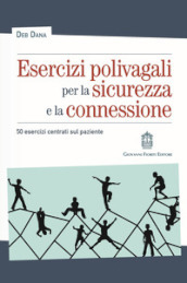 Esercizi polivagali per la sicurezza e la connessione. 50 esercizi centrati sul paziente