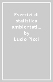 Esercizi di statistica ambientati in Romagna e altrove