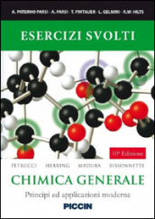 Esercizi svolti. Chimica generale. Principi ed applicazioni moderne