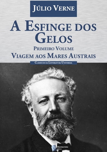 A Esfinge dos Gelos - Volume 1: Viagem aos Mares Austrais - Julio Verne