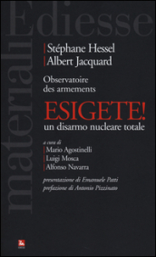 Esigete! Un disarmo nucleare totale