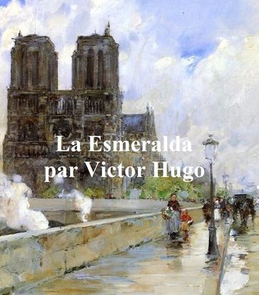 La Esmeralda, in the original French - Victor Hugo