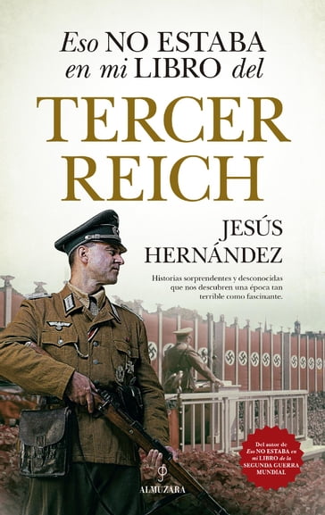 Eso no estaba en mi libro del Tercer Reich - Jesús Hernández