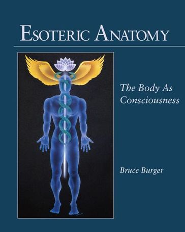 Esoteric Anatomy - Bruce Burger - Mathaji Vanamali
