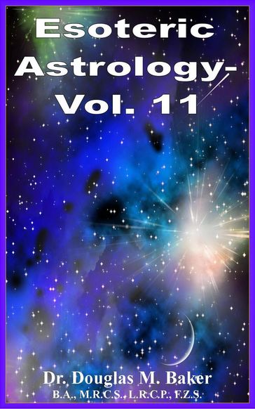 Esoteric Astrology - Vol. 11 - Douglas M. Baker