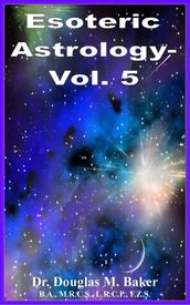 Esoteric Astrology  Vol. 5