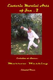 Esoteric Martial Arts.2: Evolution at Source - Marrow Washing