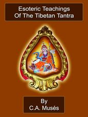 Esoteric Teachings Of The Tibetan Tantra
