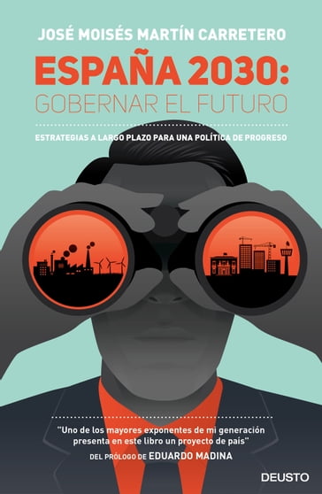 España 2030: Gobernar el futuro - José Moisés Martín Carretero