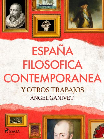 España filosófica contemporánea y otros trabajos - Ángel Ganivet