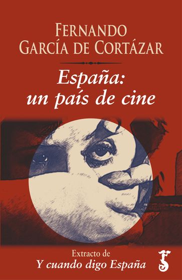 España: un país de cine - Fernando Garcia de Cortazar