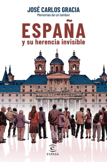 España y su herencia invisible - José Carlos Gracia
