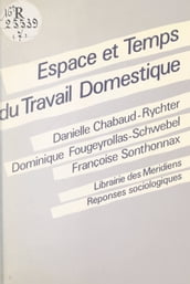 Espace et temps du travail domestique