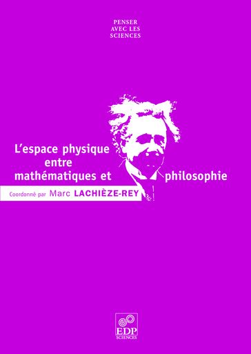 L' Espace physique entre mathématiques et philosophie - Marc Lachièze-Rey