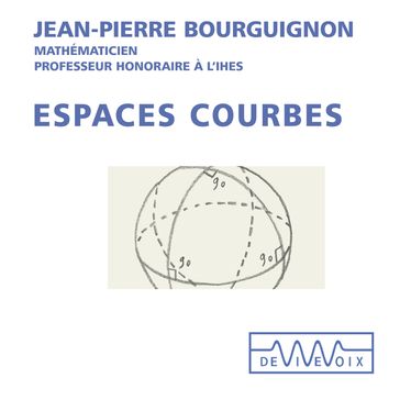 Espaces courbes - Jean-Pierre Bourguignon