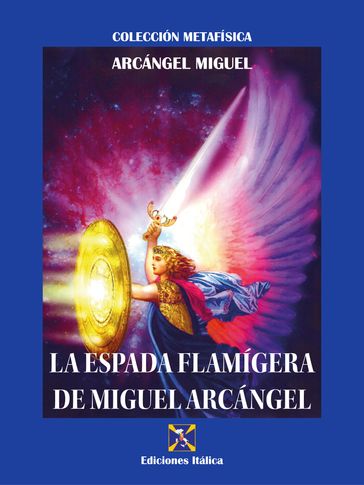 La Espada Flamígera de Miguel Arcángel - Arcángel Miguel
