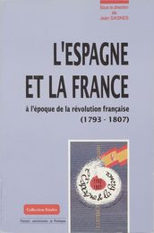 L Espagne et la France à l époque de la Révolution française (1793-1807)
