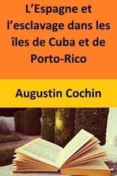 L Espagne et l esclavage dans les îles de Cuba et de Porto-Rico