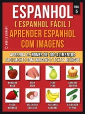 Espanhol ( Espanhol Fácil ) Aprender Espanhol Com Imagens (Vol 5)