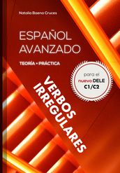 Español Avanzado: Verbos Irregulares