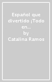 Español que divertido ¡Todo en uno! Per la Scuola media. Con e-book. Con espansione online. Con Libro: Nuovo esame di Stato