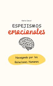 Espejismos emocionales, navegando por las relaciones humanas