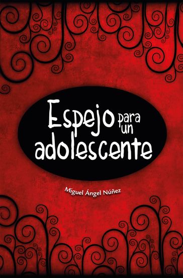 Espejo para un adolescente - Miguel Ángel Núñez