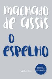 O Espelho Um conto de Machado de Assis