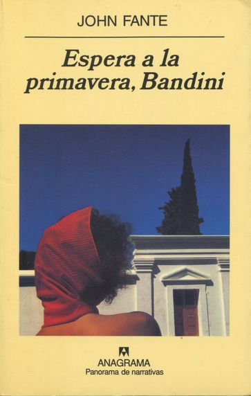 Espera a la primavera, Bandini - John Fante