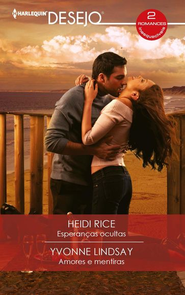 Esperanças ocultas - Amores e mentiras - Heidi Rice - Yvonne Lindsay