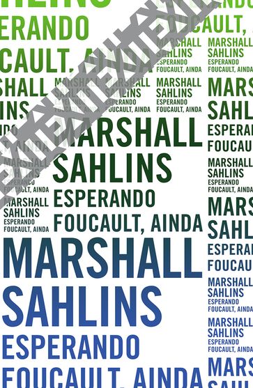 Esperando Foucault, ainda - Marshall Sahlins