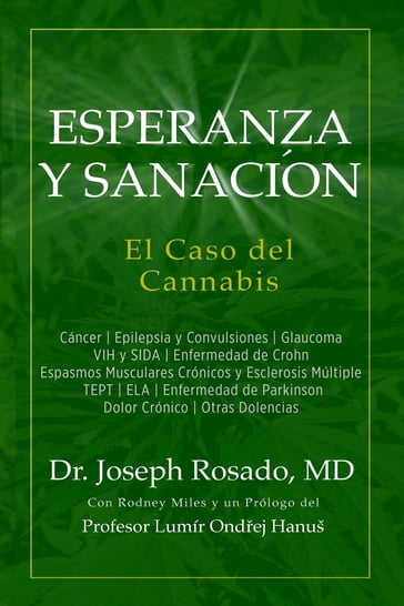 Esperanza y Sanación: El Caso del Cannabis - Dr. Joseph Rosado M.D. - Rodney Miles