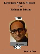 Espionage Agency Mossad and Eichmann Drama