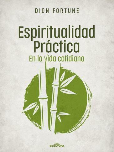Espiritualidad práctica en la vida cotidiana - Fortune Dion