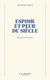 Espoir et peur du siècle