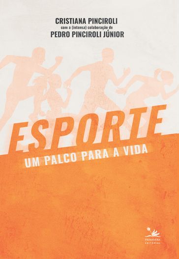 Esporte, um palco para a vida - Cristiana Pinciroli